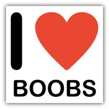 I Love Boobs Humour Car Bumper Sticker Decal ''SIZES''