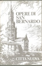 Opere di San Bernardo IV: Sermoni diversi e vari - Bernardo di Chiaravalle