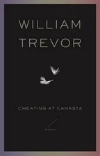 Cheating at Canasta - Paperback By Trevor, William - VERY GOOD