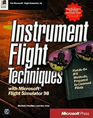 Instrument Flight Techniques with Microsoft Flight Simulator 98 :