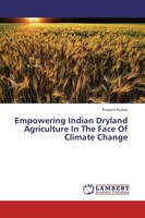 Empowering Indian Dryland Agriculture In The Face Of Climate Change Prasann Kuma