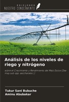 Tukur Sani Bubuche (U. A.) | AnáLisis De Los Niveles De Riego Y NitróGeno | Buch