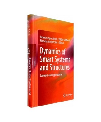 Dynamics of Smart Systems and Structures: Concepts and Applications: Concepts an
