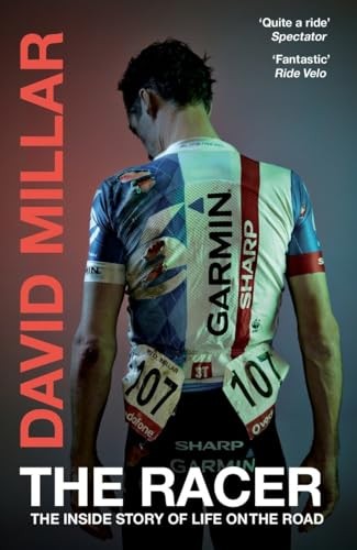 The Racer: The Inside Story of Life on the Road-David Millar
