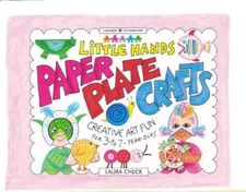 Little Hands Paper Plate Crafts: Creative Art Fun for 3-to-7 Year-Olds by Check