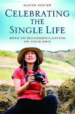 Celebrating the Single Life: Keys to Successful Living on Your Own