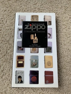 Zippo An American Legend : A Collector's Companion by Baer & Neumark 1999