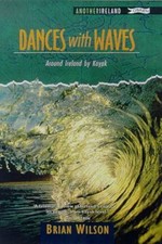 Dances With Waves: Around Ireland by Kayak (Another Ireland), Wilson, Brian, 978