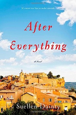 AFTER EVERYTHING: A NOVEL By Suellen Dainty - Hardcover