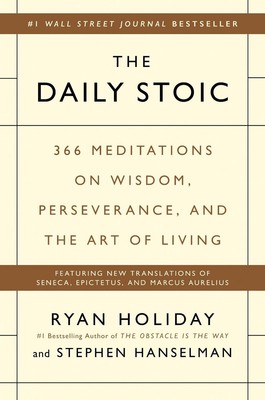 Der tägliche Stoiker: 366 Meditationen über Weisheit, Ausdauer und Lebenskunst 