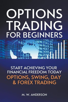 Mark Warren Anderson | Options Trading for Beginners - The 7-Day Crash Course...