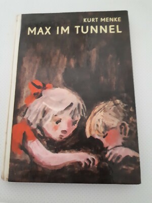 Max im Tunnel-Kinderbuch Verlag-DDR-83 Seiten--15x10,5 c