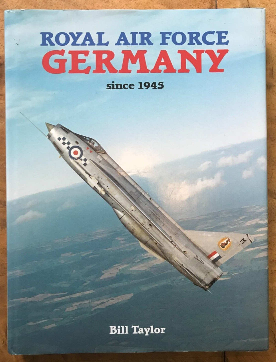 Royal Air Force Germany since 1945 HB Bill Taylor