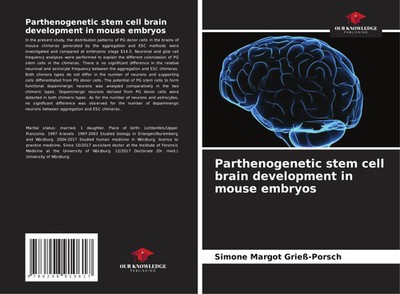 Simone Margot Grieß-Porsch | Parthenogenetic stem cell brain development in...