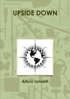 Upside Down Arturo Iannelli Taschenbuch Kartoniert / Broschiert Italienisch 2018