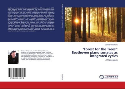 ''Forest for the Trees'': Beethoven piano sonatas as integrated cycles Dainius V