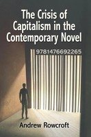 The Crisis Of Capitalism In The Contemporary Novel Andrew Rowcroft Taschenbuch