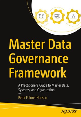 Master Data Governance Framework Peter Folmer Hansen Taschenbuch xxxiv Englisch