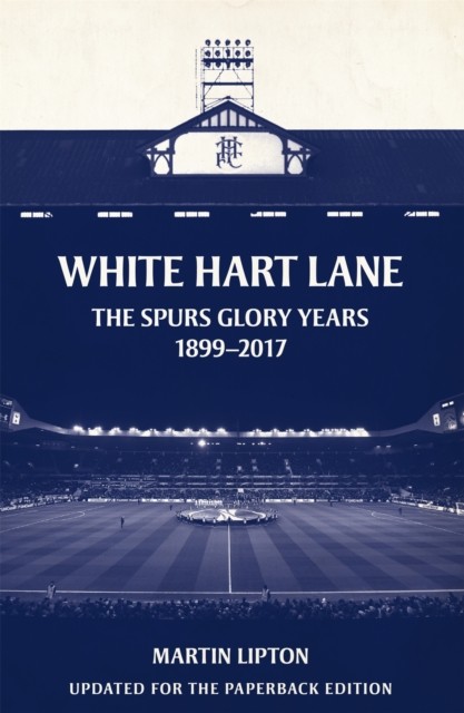 White Hart Lane by Martin  Lipton (Paperback Book)