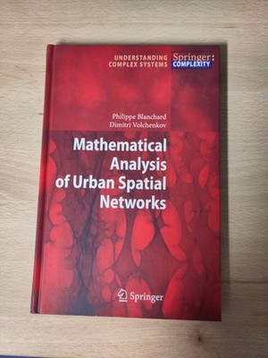 Mathematical Analysis of Urban Spatial Networks von Dimitri Volchenkov (2008,...