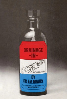 Drainage In Homoeopathy E A Maury Taschenbuch Englisch 2018 C W Daniel