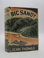 BIG SANDY by Thomas, Jean 1940 Signed By Author First American Edition