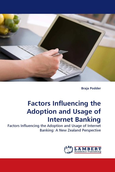 Braja Podder | Factors Influencing The Adoption And Usage Of Internet Banking-image