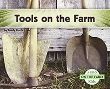 Tools on the Farm Library Binding Teddy Borth