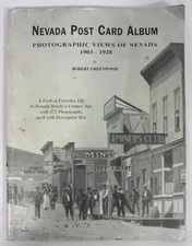 Nevada Post Card Album Photographic Views of Nevada (1903-1928) Robert Greenwood