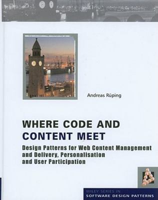 Where Code and Content Meet: Design Patterns for Web Content Management and Del
