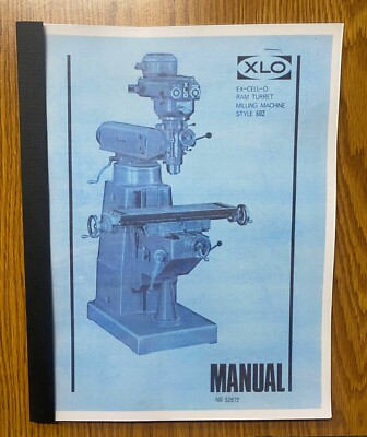 602 Vertical Milling Machine Instructions Maint Manual Fits Ex-Cell-O XLO 602
