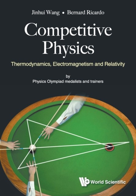 Competitive Physics: Thermodynamics, Electromagnetism  by Jinhui Wang PAPERBACK