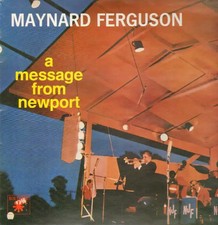 Maynard Ferguson A Message From Newport Near Mint Roulette Records Vinyl LP
