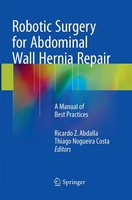 Robotic Surgery For Abdominal Wall Hernia Repair A Manual Of Best Practices Buch