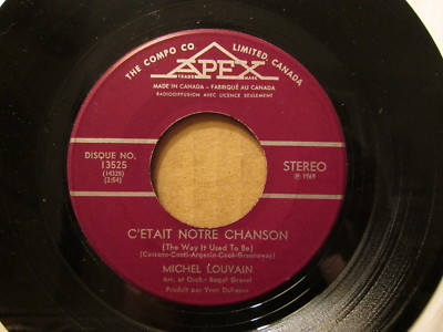 MICHEL LOUVAIN - C'etait Notre Chanson / Une Rose   APEX 13525 (CANADA) - 45rpm