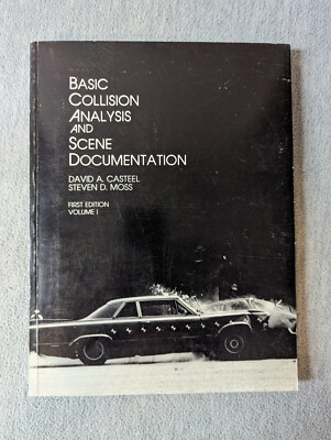 Basic Collision Analysis and Scene Documentation First Edition Vol 1