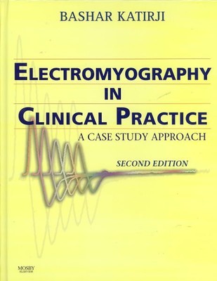 Electromyography In Clinical Practice : A Case Study Approach, Hardcover by K...