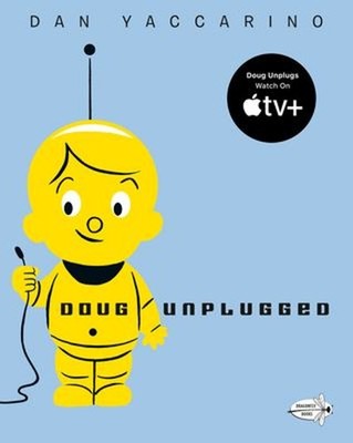 Doug Unplugged Picture Book Dan Yaccarino
