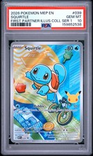 2026 POKEMON MEP FIRST PARTNER ILLUSTRATION COLLECTION #039 SQUIRTLE PSA 10
