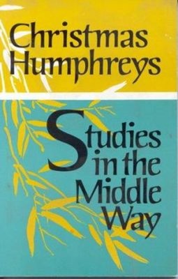 Studies in the Middle Way Paperback Christmas Humphreys