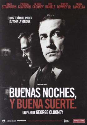 Buenas noches, y buena suerte - Good Night, and Good Luck.
