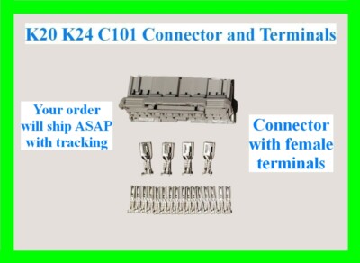Honda Acura C101 Connector + Pins Female Terminals K20A K24A Harness K20 K24 