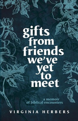 Virginia Herbers | Gifts from Friends We've Yet to Meet | Taschenbuch | Englisch