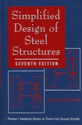 Simplified Design of Steel Structures Hardcover James E., Parker,