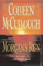 MORGAN'S RUN By Colleen Mccullough - Hardcover **Mint Condition**