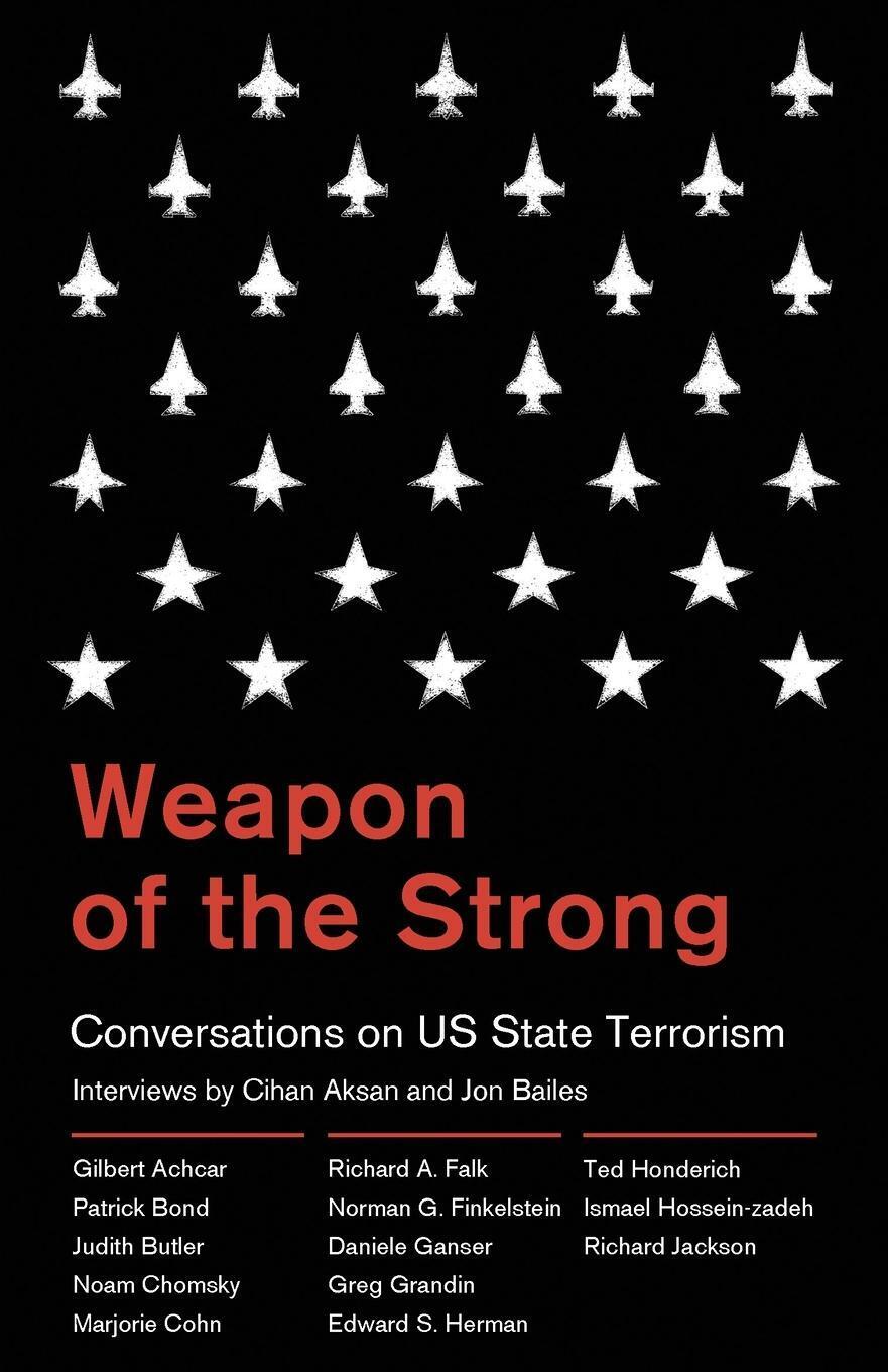 Thumbnail - Weapon Of The Strong Conversations On Us State Terrorism Jon Bailes
