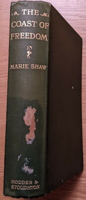 The Coast Of Freedom by Adele Marie Shaw. 1903. HB. 