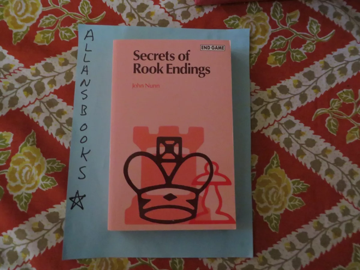 Secrets of Rook Endings (Secrets of Chess by Nunn, John