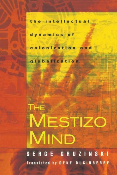 Serge Gruzinski | The Mestizo Mind | Taschenbuch | Englisch (2002) | Routledge-image