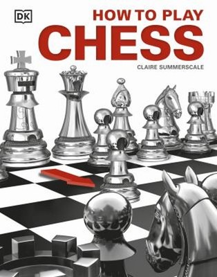 How to Play Chess Claire, Dorling Kindersley Publishing Staff Sum